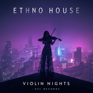 Ethno House – Violin Nights
