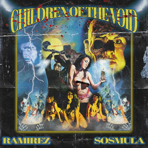 Children Of The Void by Ramirez, SosMula