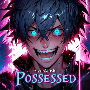 Possessed (Nightcore) by Aiyun