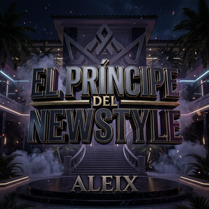 El Príncipe del Newstyle by Dj Aleix