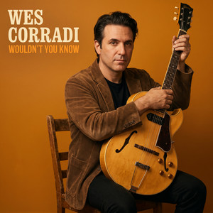 Wouldn't You Know by Wes Corradi