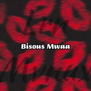 Bisous Mwaa (feat. Mvnux)