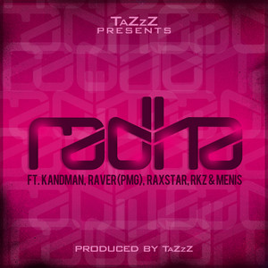 Radha by TaZzZ, Raxstar, Kan D Man, Menis, RKZ, Raves