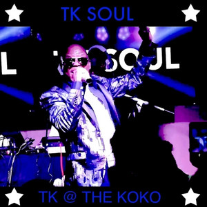 Tk @ the Koko