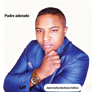 Padre Adorado by Juan Carlos Burbano Folleco