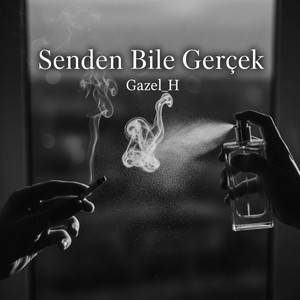 Senden Bile Gerçek