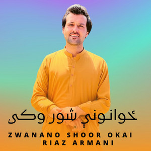 Riaz Armani - Zwanano Shoor Okai