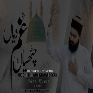 Umer munir qadri - Me Chithiyan Gham Diyan Lofi Version