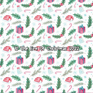 10 The Eve Of Christmas 2022 album