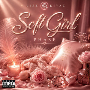 Soft Girl Phase by Wise Divaz