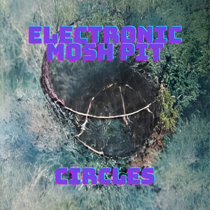 Circles by Electronic Mosh Pit, Rafi