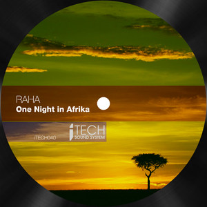 One Night In Africa - Original Mix by Raha