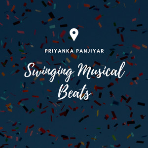 Priyanka Panjiyar - Swinging Musical Beats