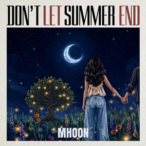 Don't Let Summer End by MHOON