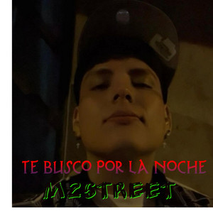 te busco por la noche by M2STREET