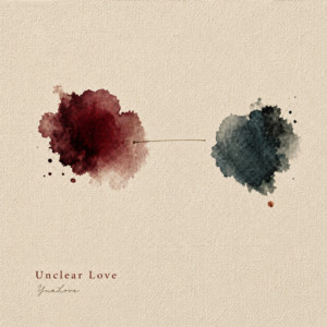 Unclear Love by YuaLove