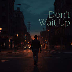 Don't Wait Up by Eddie Redmayne