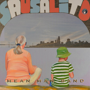 Sausalito by Mean Man Band