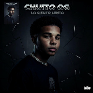 Lo siento lento by Chuito OG
