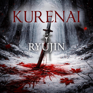 紅 - KURENAI (X JAPAN cover) - Single by RYUJIN | Spotify