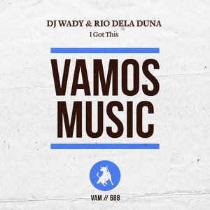 I Got This - Radio Edit by DJ Wady, Rio Dela Duna