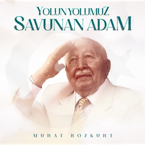 Yolun Yolumuz Savunan Adam