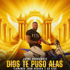 Flamenco Juan Heredia, Jarri Hernandez & Go Kico - Dios Te Puso Alas