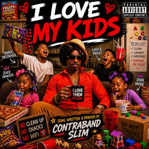 I Love My Kids by Contraband Slim