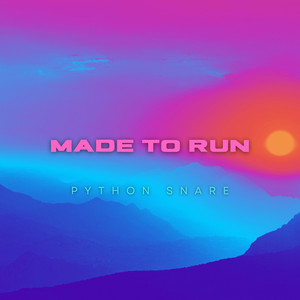Made To Run by Python Snare