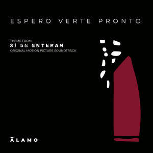Espero Verte Pronto (From "Si Se Enteran")