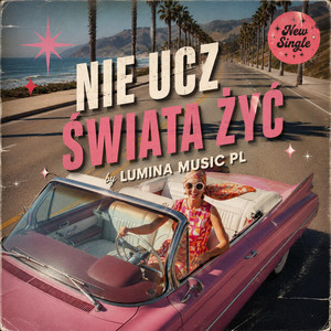Nie ucz świata żyć by Lumina Music PL