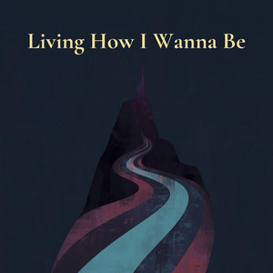 Living How I Wanna Be by Of Machines