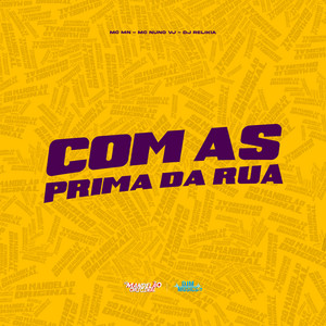 Com as Prima da Rua