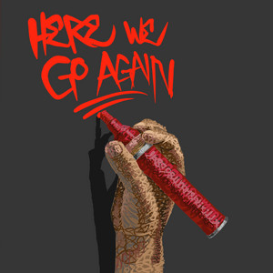 Here We Go Again by Worms Ali, Lase 28, Illinformed