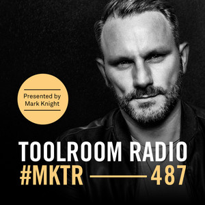 Toolroom Radio EP487 - Presented by Mark Knight album