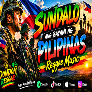 Sundalo Ang Bayani Ng Pilipinas by Dondon Reggae