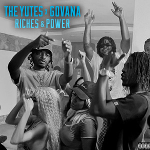 Riches & Power by The Yutes, Govana