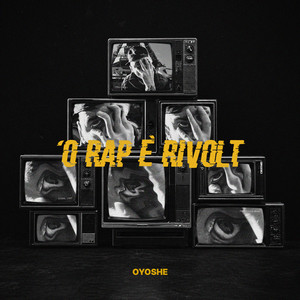 'O RAP È RIVOLT by Oyoshe