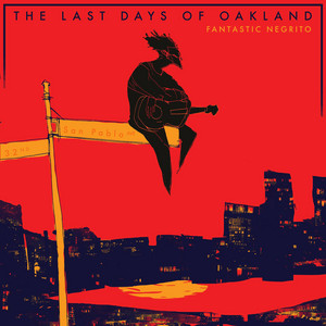 The Worst by Fantastic Negrito
