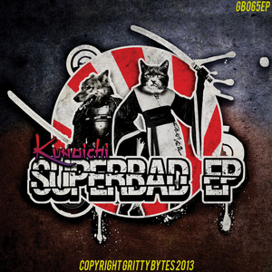 Superbad - Original Mix by Kunoichi
