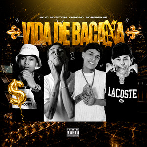 Vida de Bacana by MC Jotazin, Cheng Mc, MC Ryanzin MB, VJ Mc, To Na Records