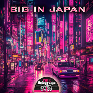 Pink Holograms - Big in Japan