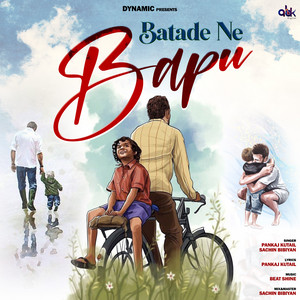 Batade Ne Bapu — Pankaj Kutail