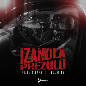 Ntate Stunna & Touchline - Izandla Phezulu (Hip Hop)