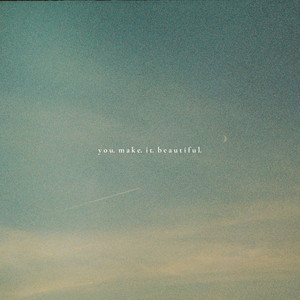 you make it beautiful by bailey
