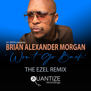 Won't Go Back - Ezel Remix by Brian Alexander Morgan, Ezel