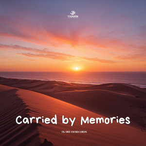 Carried by Memories by Taoufik