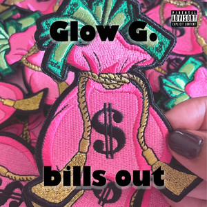 BILLS OUT by Glow G.