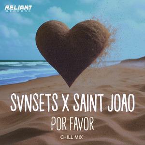 Por Favor - Chill Mix by SVNSETS, Saint Joao