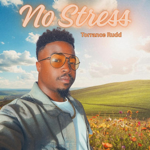 No Stress by Torrance Rudd
